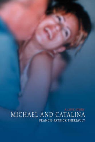 Cover image for Michael and Catalina: A Love Story