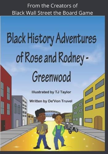 Cover image for Black History Adventures of Rose and Rodney: Greenwood and Tulsa's Black Wall Street