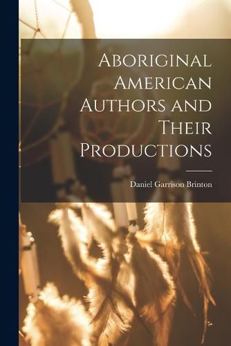 Aboriginal American Authors and Their Productions