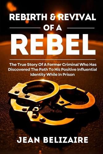Cover image for Rebirth & Revival Of A Rebel