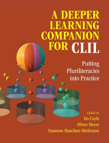 Cover image for A Deeper Learning Companion for CLIL: Putting Pluriliteracies into Practice