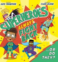 Cover image for Superheroes Always Fight Back... or Do They? (Us Edition)