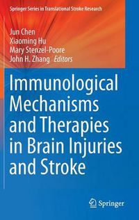 Cover image for Immunological Mechanisms and Therapies in Brain Injuries and Stroke