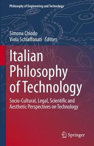 Cover image for Italian Philosophy of Technology: Socio-Cultural, Legal, Scientific and Aesthetic Perspectives on Technology