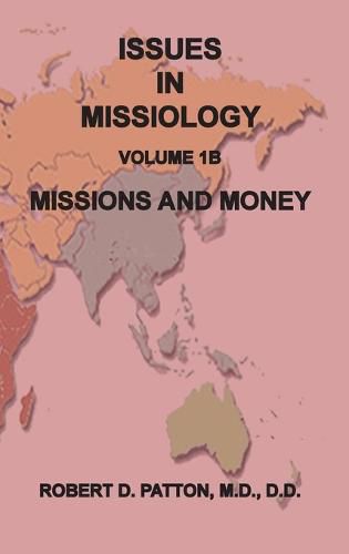 Cover image for Issues in Missiology, Volume1, Part 1B: Missions and Money