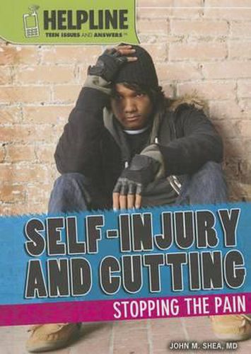 Self-Injury and Cutting: Stopping the Pain