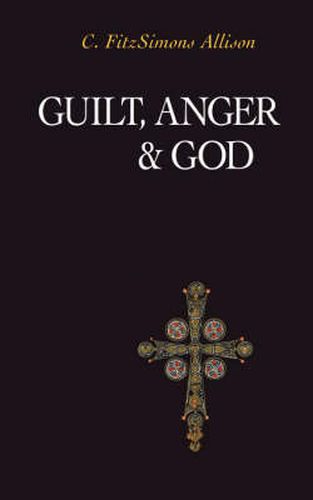 Cover image for Guilt, Anger, and God