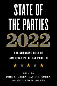 Cover image for State of the Parties 2022: The Changing Role of American Political Parties