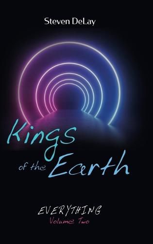 Cover image for Kings of the Earth: Everything, Volume Two