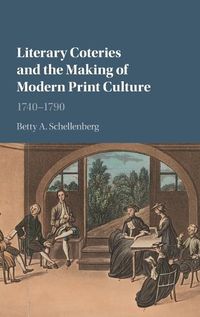 Cover image for Literary Coteries and the Making of Modern Print Culture: 1740-1790