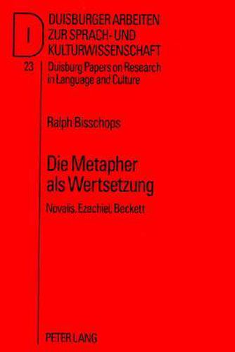 Cover image for Die Metapher ALS Wertsetzung: Novalis, Ezechiel, Beckett