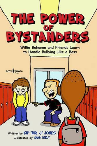 The Power of Bystanders: Willie Bohanon and Friends Learn to Handle Bullying Like a Boss