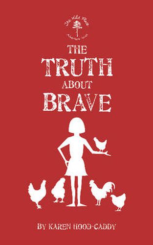 Cover image for The Truth About Brave: The Wild Place Adventure Series