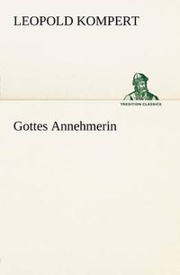 Cover image for Gottes Annehmerin