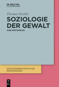 Cover image for Soziologie Der Gewalt: Eine Einfuhrung