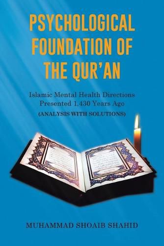 Cover image for Psychological Foundation of The Qur'an: Islamic Mental Health Directions Presented 1,430 Years Ago (Analysis with Solutions)