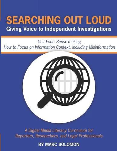 Cover image for Searching Out Loud - Unit Four: Sense-making -- How to Focus on Context, Including Misinformation