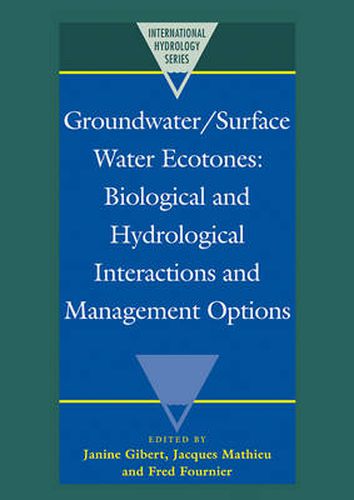 Cover image for Groundwater/Surface Water Ecotones: Biological and Hydrological Interactions and Management Options