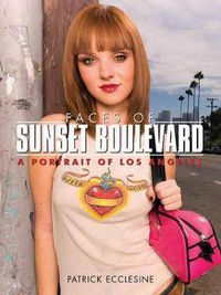 Cover image for Faces Of Sunset Boulevard: Portrait of Los Angeles, A