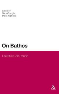 Cover image for On Bathos: Literature, Art, Music