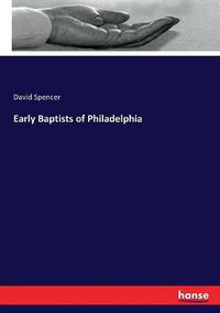 Cover image for Early Baptists of Philadelphia