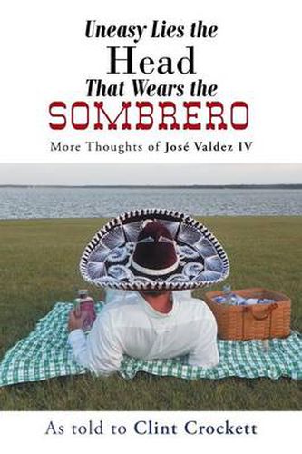 Cover image for Uneasy Lies the Head That Wears the Sombrero