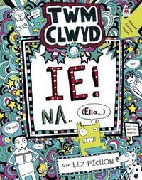 Cover image for Cyfres Twm Clwyd: 7. Ie! Na, (Ella...)