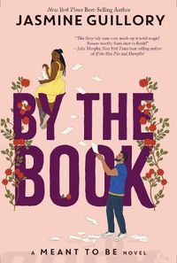 Cover image for By the Book (a Meant to Be Novel): A Meant to Be Novel