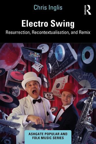 Cover image for Engaging with Electro Swing: Resurrection, Recontextualisation, and Remix