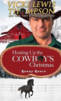 Cover image for Heating Up the Cowboy's Christmas