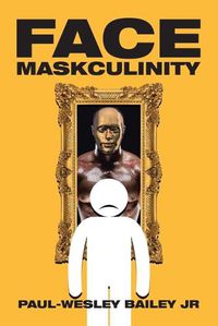 Cover image for Face Maskculinity