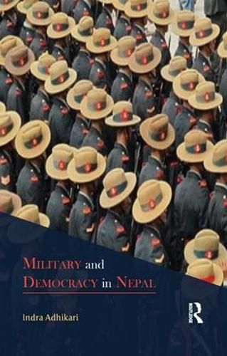 Cover image for Military and Democracy in Nepal