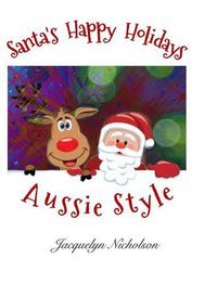 Cover image for Santa's Happy Holidays, Aussie Style