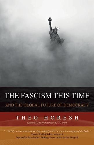 Cover image for The Fascism this Time: and the Global Future of Democracy