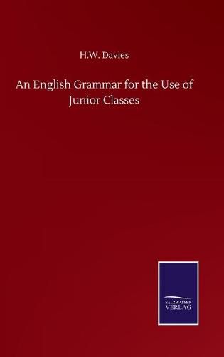 Cover image for An English Grammar for the Use of Junior Classes