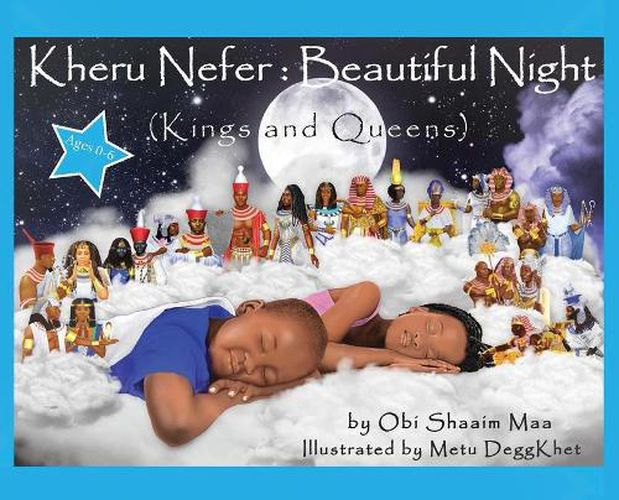 Cover image for Kheru Nefer: Beautiful Night (Kings and Queens) Ages 0 to 6: Beautiful Night: Kings and Queens