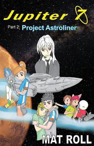 Cover image for Jupiter 7: Project Astroliner