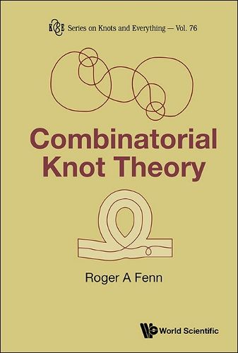 Cover image for Combinatorial Knot Theory