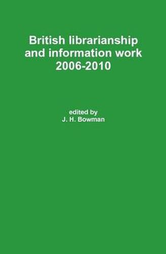 Cover image for British Librarianship and Information Work 2006-2010