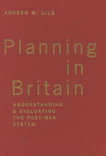 Cover image for Planning in Britain: Understanding and Evaluating the Post-war System