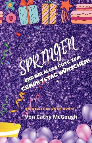 Cover image for Springen Und Dir Alles Gute Zum Geburtstag Wuenschen! German Edition Buch 6
