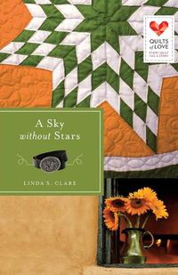 Cover image for A Sky without Stars: Quilts of Love