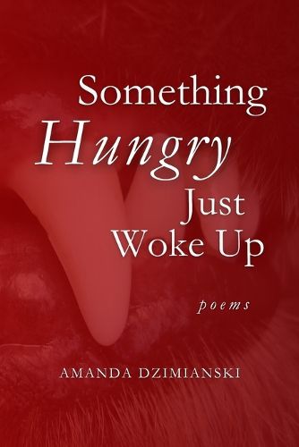 Cover image for Something Hungry Just Woke Up