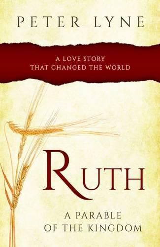 Cover image for Ruth: A Parable of the Kingdom: A Love Story That Changed the World