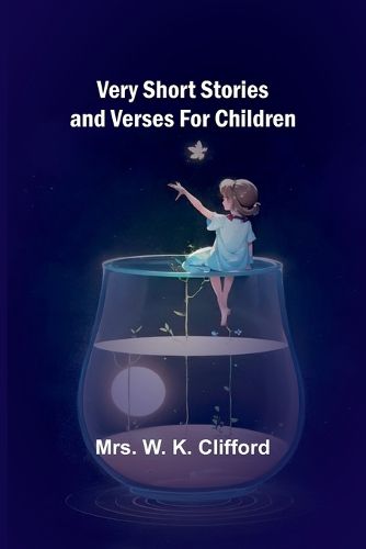 Very Short Stories and Verses For Children