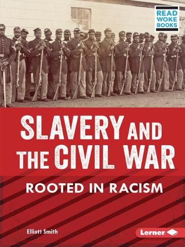Cover image for Slavery and the Civil War: Rooted in Racism