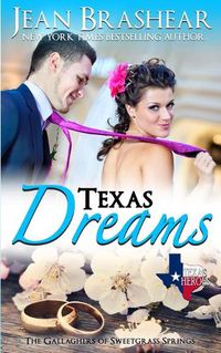 Cover image for Texas Dreams: The Gallaghers of Sweetgrass Springs