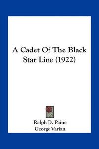 Cover image for A Cadet of the Black Star Line (1922)