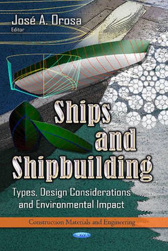 Cover image for Ships & Shipbuilding: Types, Design Considerations & Environmental Impact