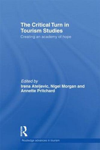 The Critical Turn in Tourism Studies: Creating an academy of hope